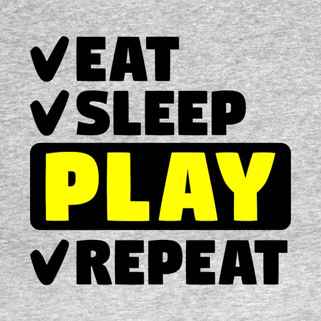 Eat, sleep, play, repeat by colorsplash